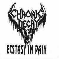 Chronic Decay (SWE) : Ecstasy in Pain